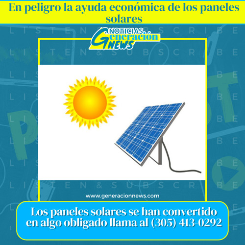 Stream 961: En peligro la ayuda económica de los paneles solares -  #primeraennoticias by Noticias Hispanas | Listen online for free on  SoundCloud