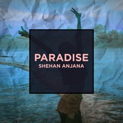 Shehan Anjana - Paradise