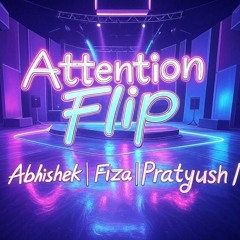 Attentition Flip Re-imagined
