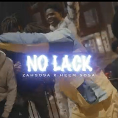 Heem Sosa X Zahsosaa - NO LACK