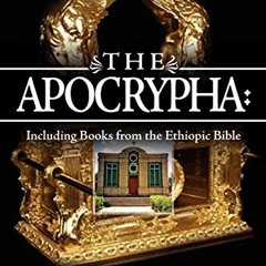 Access EBOOK 📖 The Apocrypha: Including Books from the Ethiopic Bible by  Joseph B.