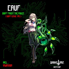 DKSTZ 007: EAUF - Don't Trust the Police (Don't Leave Me) [Darkstarz Label]