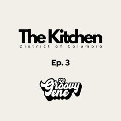 The Kitchen DC Ep. 3 ft. DJ Groovy Gene (Sponsored By TÖST Beverages)
