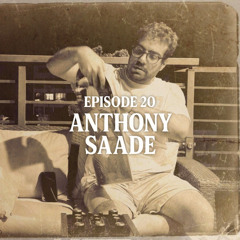 Episode 20: Anthony Saade @BCR Terrace