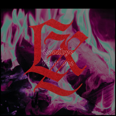LZX - Goodbye Part 1