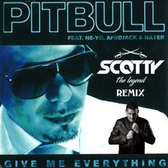 Pitbull - Give Me Everything (SCOTTY MIX)