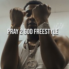 Pray 2 God Freestyle