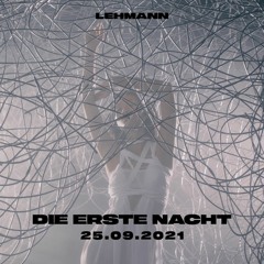 Lehmann Club - Live Recording - Die Erste Nacht - Closing Set - 25.09.21