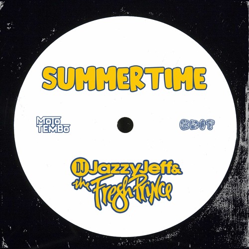Dj Jazzy Jeff & The Fresh Prince - Summertime (Moto Tembo Edit)