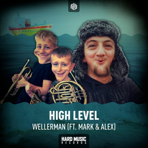 High Level - WELLERMAN (ft. Mark & Alex)