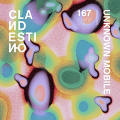 Clandestino 167 - Unknown Mobile