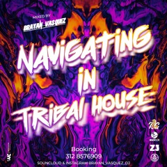 NAVIGATING IN TRIBAL HOUSE -BRAYAN VASQUEZ