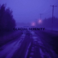 glacial serenity (w/shibíre) (slowed + Reverb)