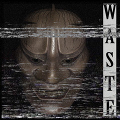 Waste