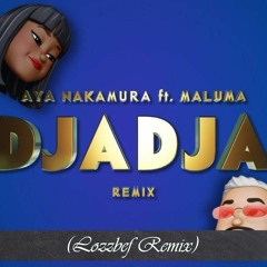 AYA NAKAMURA feat. MALUMA – DJADJA (Lozzbef Remix)