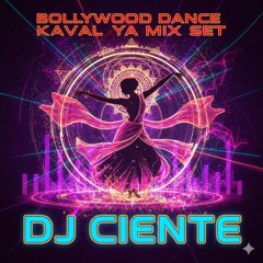 Bollywood Dance Kavalaya Mix Set - Dj Ciente