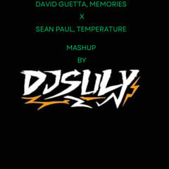 David Guetta,Memories X Sean Paul,Temperature (MASHUP DJSULY)