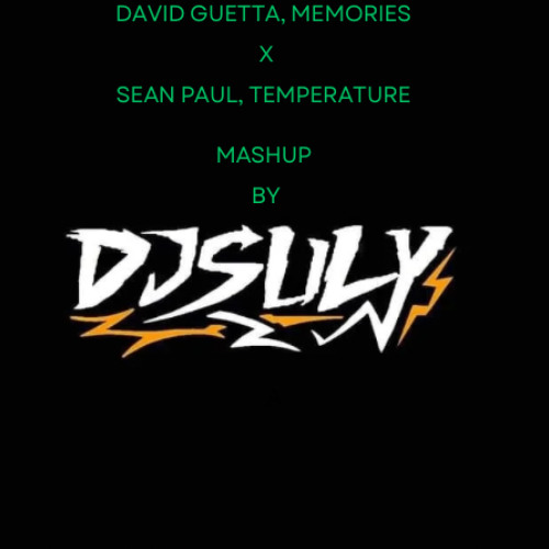 David Guetta,Memories X Sean Paul,Temperature (MASHUP DJSULY)