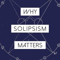 ⚡Read🔥PDF Why Solipsism Matters (Why Philosophy Matters)