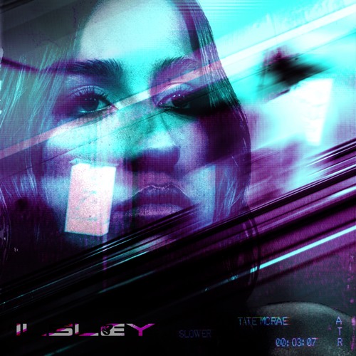 TATE MCRAE - SLOWER - (ILSLEY BOOTLEG) - (FREE DL)