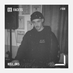 FACETS Podcast #108: Kell.oks
