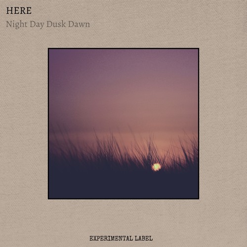 HERE - Dusk (Preview)