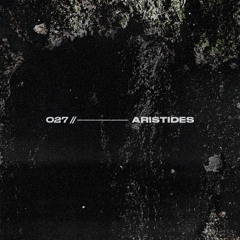 M027 // Aristides