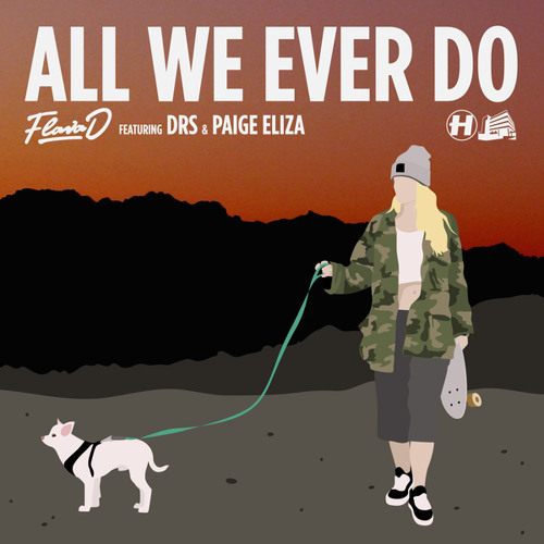 All We Ever Do (feat. DRS & Paige Eliza)