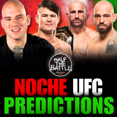 #619 - Noche UFC FULL CARD Predictions