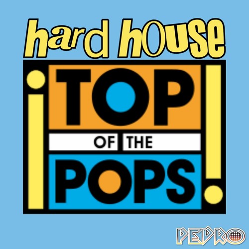 Hard House Top Of The Pops