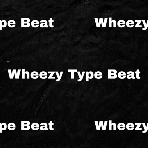 Wheezy Type Beat