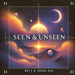 Seen & Unseen