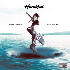Handful (feat. Rich The Kid)