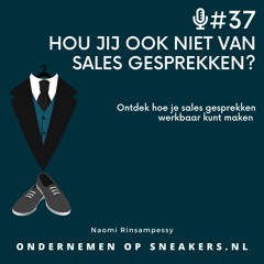 #37 Hou jij ook niet van sales gesprekken?