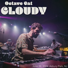 Cloudy (live 6.27.2024)
