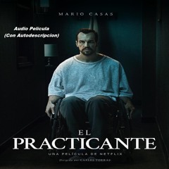 🎬El Practicante (Película con Descricipción de Audio) (creado con Spreaker)