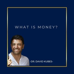 I Desire For You To Have Ease With Money - What is money?