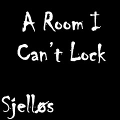 A Room I Cant Lock