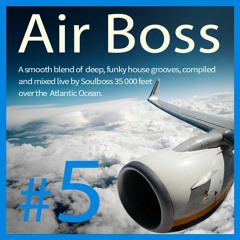 Air Boss #5 - Deep House Edition