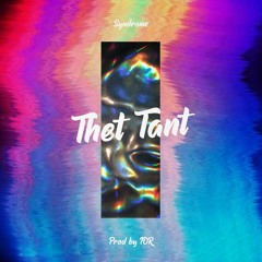 Thet Tant - Syndrome