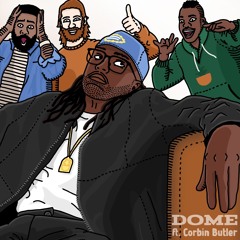 DOME#262 | Never Falling Off ft. Corbin Butler