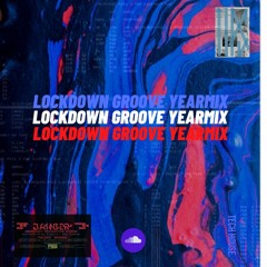 'The Lockdown Groove Yearmix' Mixtape by BIG J BEATS (TECH HOUSE)