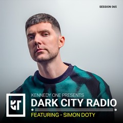 Dark City Radio EP 065 - ft. Simon Doty