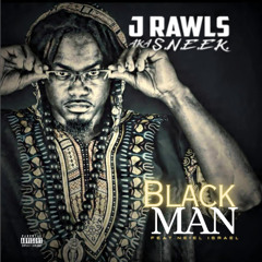 Black Man (ft. Neiel Israel) prod. by J'RAWLS