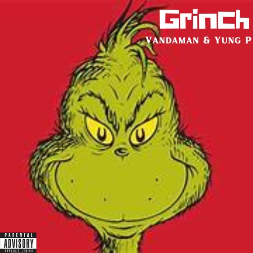 Grinch (Feat. Yung P)