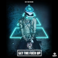 Matt Brzydcore - Get The Fuck Up
