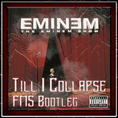 Eminem - Till I Collapse - FMS Bootleg (FREE DOWNLOAD)