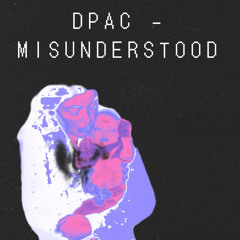 DPAC - Misunderstood (UTOPIAN DYSTOPIAN)