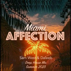 Miami Affection - Deep House Mix - Summer 2023