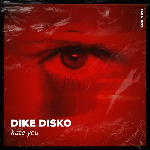 Dike Disko - Hate You [COUPF073]